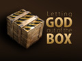 God Out of the Box