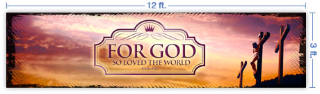 12x3 Horizontal Church Banner of For God So Loved