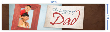 12x3 Horizontal Church Banner of The Legacy of Dad