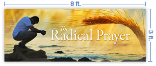 8x3 Horizontal Church Banner of The Radical Prayer
