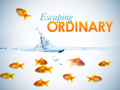 Escaping Ordinary