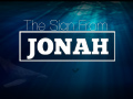 Sign From Jonah