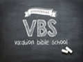 VBS Chalkboard
