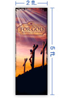 2x5 Vertical Church Banner of For God So Loved
